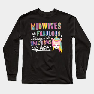 Midwives are like Unicorns Gift Idea Long Sleeve T-Shirt